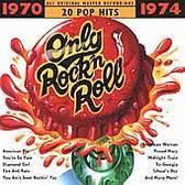 Only Rock 'N Roll 1970-1974: 20 Pop Hits
