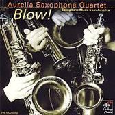 Blow! - Saxophone Music from America / Aurelia Quartet