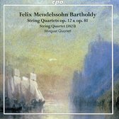 Felix Mendelssohn Bartholdy: String Quartets Op. 12 & Op. 81 / String Quartet (1823)