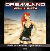 Dreamland Action 03: Flucht ins Verdeben