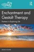 Gestalt Therapy Book Series - Enchantment and Gestalt Therapy