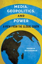Geopolitics of Information - Media, Geopolitics, and Power