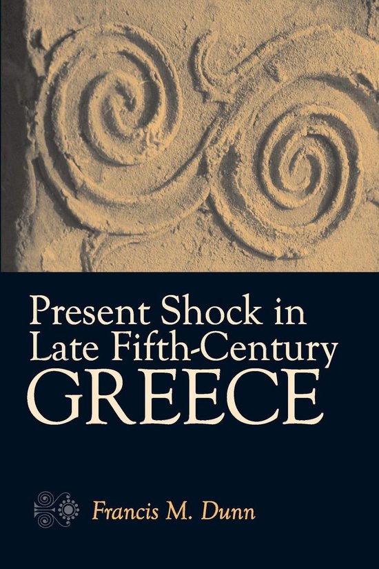 Present Shock in Late Fifth-Century Greece - cover