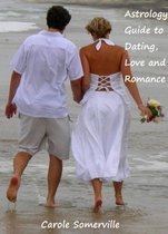 Astrology Guide to Love Dating and Romance