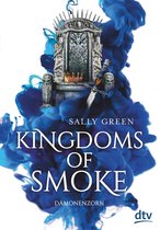 Die Kingdoms-of-Smoke-Trilogie 2 - Kingdoms of Smoke – Dämonenzorn