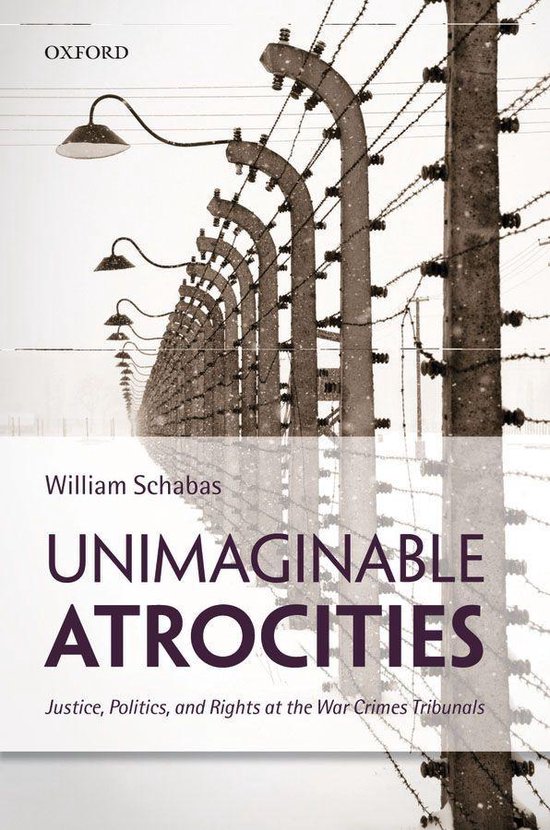 Unimaginable Atrocities:Justice, Politics, and Rights at the ... - cover