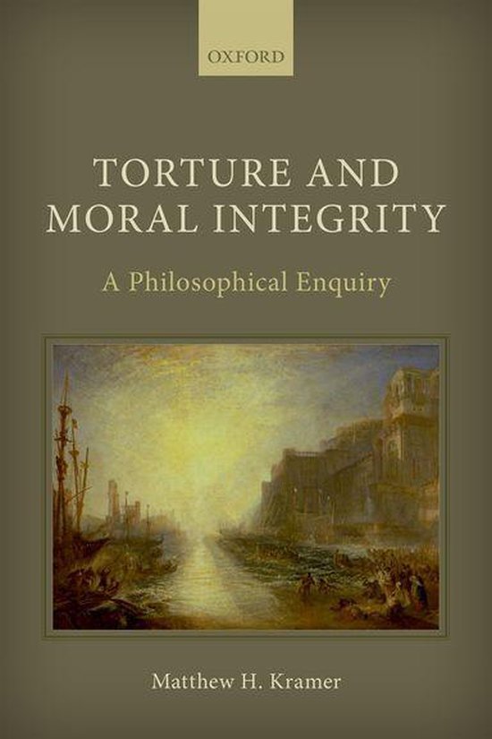 Couverture de livre avec le titre 'Torture and Moral Integrity: A Philosophical Enquiry' et une peinture d'un port avec des bâtiments et des bateaux.