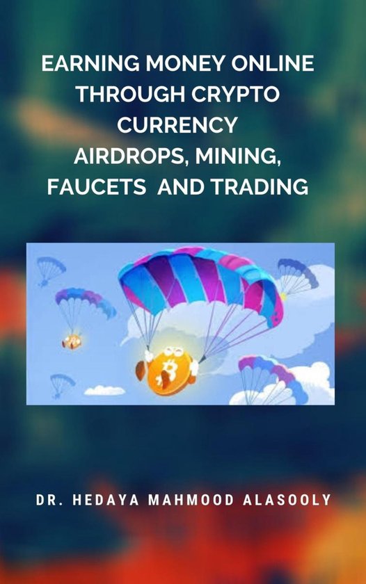 Earning Money Online through Crypto Currency Airdrops, Minin ... - cover