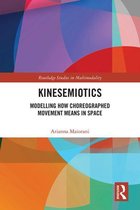 Routledge Studies in Multimodality - Kinesemiotics