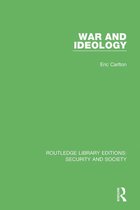 Routledge Library Editions: Security and Society - War and Ideology
