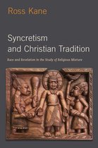 AAR Reflection and Theory in the Study of Religion - Syncretism and Christian Tradition