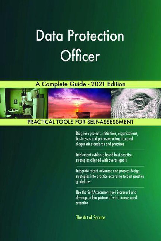 Data Protection Officer A Complete Guide - 2021 Edition