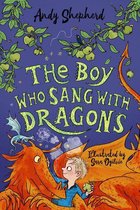The Boy Who Grew Dragons 5 - The Boy Who Sang with Dragons (The Boy Who Grew Dragons 5)