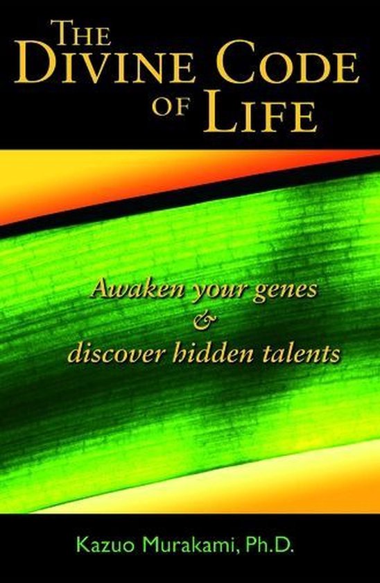 The Divine Code Of Life : Awaken Your Genes & Discover Hidde ... - cover