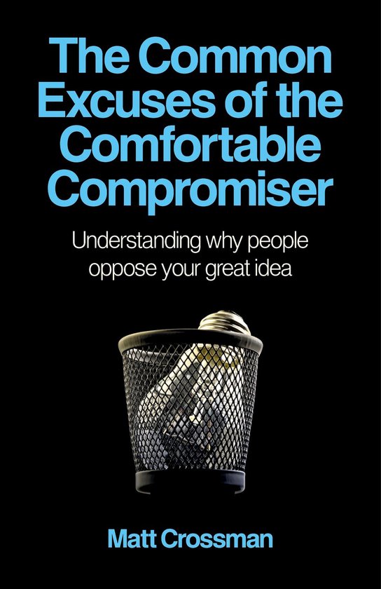 The Common Excuses of the Comfortable Compromiser - cover
