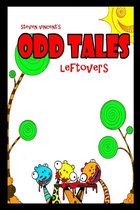 Odd Tales Leftovers