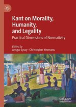 Kant on Morality, Humanity, and Legality