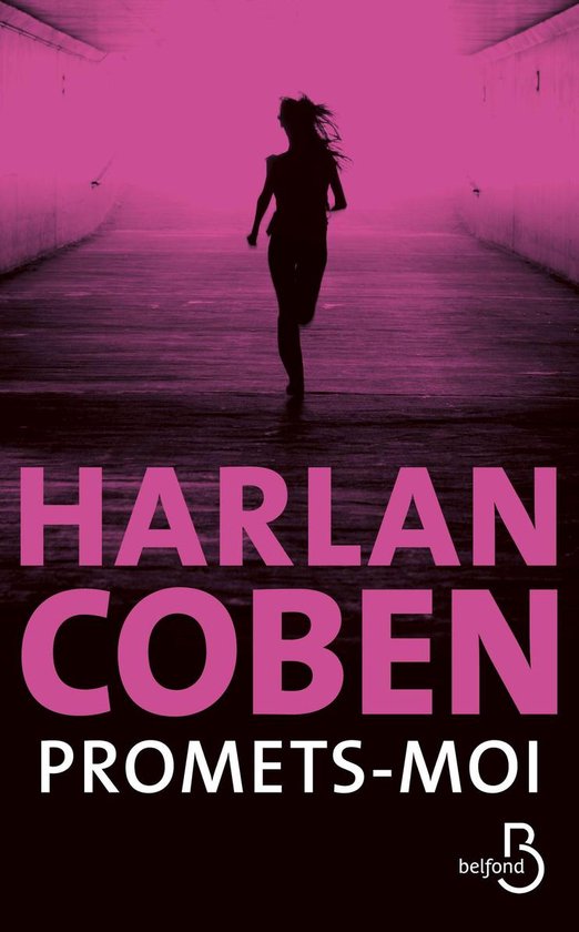 Couverture de livre avec silhouette d'une femme courant dans un tunnel rose, titre 'HARLAN COBEN PROMETS-MOI'.