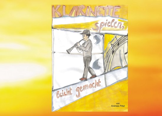 Klarinette spielen, leicht gemacht! - cover