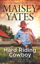 A Gold Valley Novel - Hard Riding Cowboy