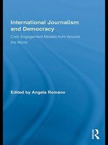 Routledge Research in Cultural and Media Studies - International Journalism and Democracy