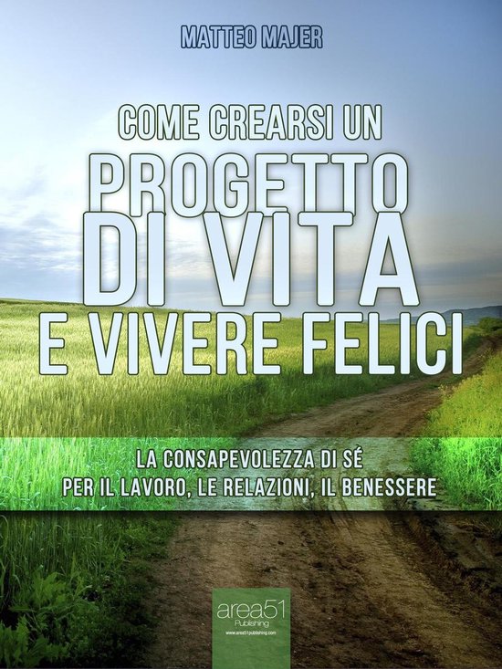 Come crearsi un progetto di vita e vivere felici - cover