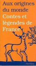 Aux origines du monde 1 - Contes et légendes de France