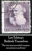 Leo Tolstoy - Bethink Yourselves