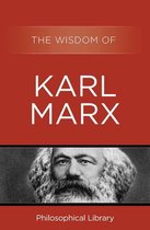 Wisdom - The Wisdom of Karl Marx