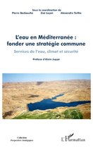 L'eau en Méditerranée : fonder une stratégie commune