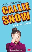 Die Callie Snow-Reihe 2 - Das Tagebuch der Callie Snow - Drama, Baby!