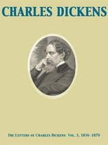 The Letters of Charles Dickens Vol. 3, 1836-1870