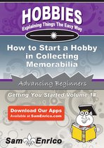 How to Start a Hobby in Collecting Memorabilia