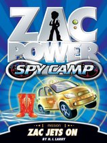 Zac Power Spy Camp - Zac Power Spy Camp: Zac Jets On
