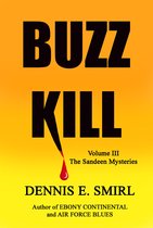Buzz Kill: The Sandeen Mysteries, Book Three