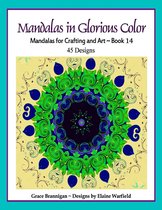 Art in Color 14 - Mandalas in Glorious Color Book 14