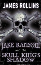 Jake Ransom and the Skull King's Shadow