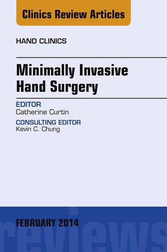 Minimally Invasive Hand Surgery; An Issue of Hand Clinics, E ... - cover