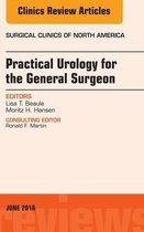 The Clinics: Surgery Volume 96-3 - Practical Urology for the General Surgeon, An issue of Surgical Clinics of North America