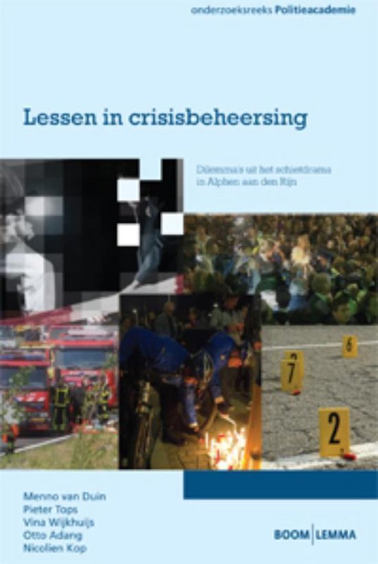 9789059318328 - Onderzoeksreeks Politieacademie  -   Lessen in crisisbeheersing