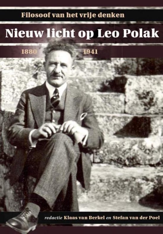 Studies over de Geschiedenis van de Groningse Universiteit 10 - Nieuw licht op Leo Polak (1880-1941)