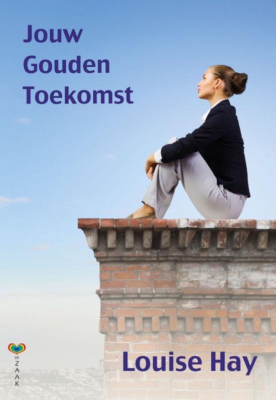 Een vrouw in een zwart jasje en grijze broek zit op een stenen muur, kijkend naar de lucht. Titel: Jouw Gouden Toekomst.