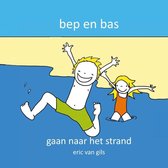 Bep en Bas 5 - Bep en Bas gaan naar het strand