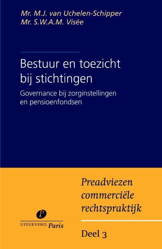 Preadviezen commerciele rechtspraktijk 3 - Bestuur en toezic ... - cover