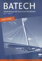Batech 1 onderbouw VO Techniek havo/vwo Werkboek