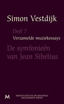 Verzamelde muziekessays 7 - De symfonieën van Jean Sibelius