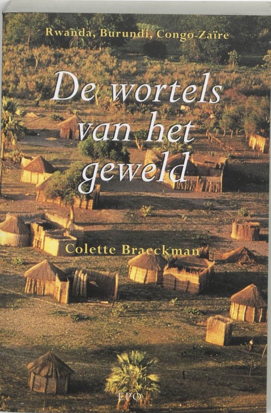Cover van het boek 'De wortels van het geweld' van Colette Braeckman