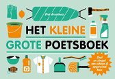 Het Kleine Grote Poetsboek: een boek met illustraties van schoonmaakspullen zoals een bezem, emmer, handschoenen en een strijkplank. Met de tekst "Snel en simpel een schoon & opgeruimd huis".