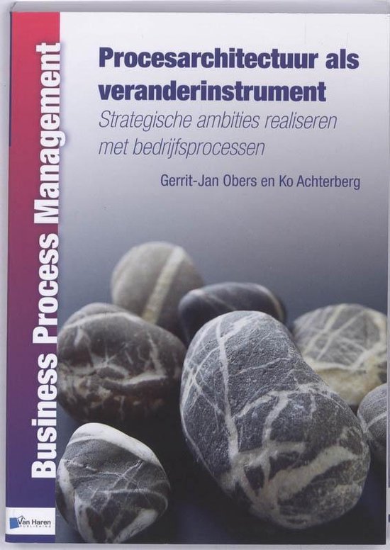 Procesarchitectuur Als Veranderinstrument