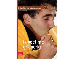 Ik voel me grieperig Casuïstiek voor doktersassistenten